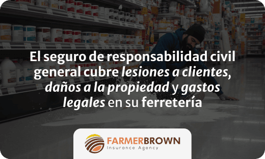seguro-responsabilidad-civil-general-ferreteria-lesiones-clientes-danos-propiedad-gastos-legales