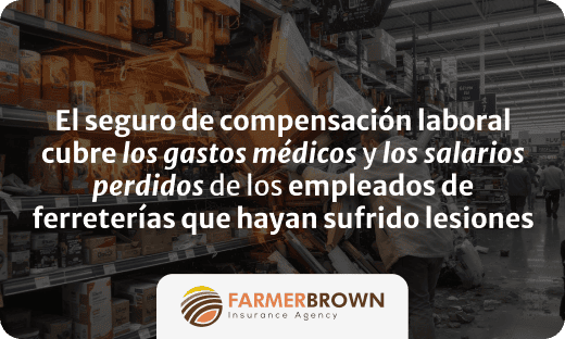 seguro-compensacion-laboral-ferreteria-gastos-medicos-salarios-perdidos-lesiones-empleados