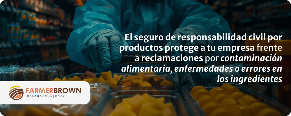 seguro-responsabilidad-productos-contaminacion-alimentaria-enfermedades-errores-ingredientes-empresa