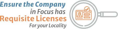 Ensure the company in focus has requiste licenses for you locality
