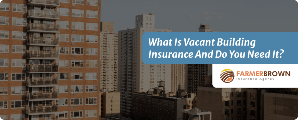 Principal banner of What Is Vacant Building Insurance And Do You Need It