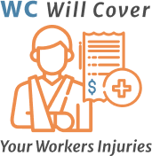 Wc Will Cover your workers injuries