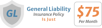 General Liability Insurance Policy is just 75$ per month