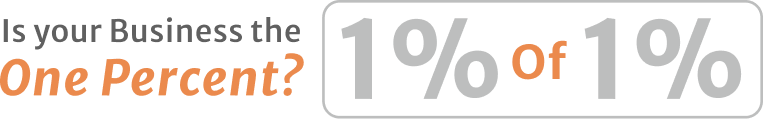 Is your business the one percent 1 percent of 1 percent