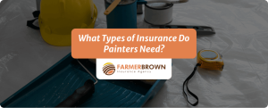 types of insurance do painters need