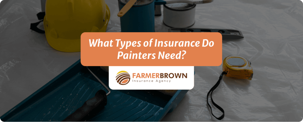 types of insurance do painters need