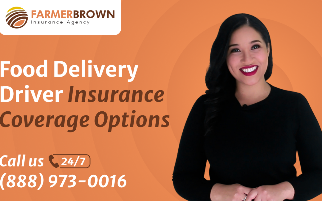 Food Delivery Driver Insurance Coverage Options